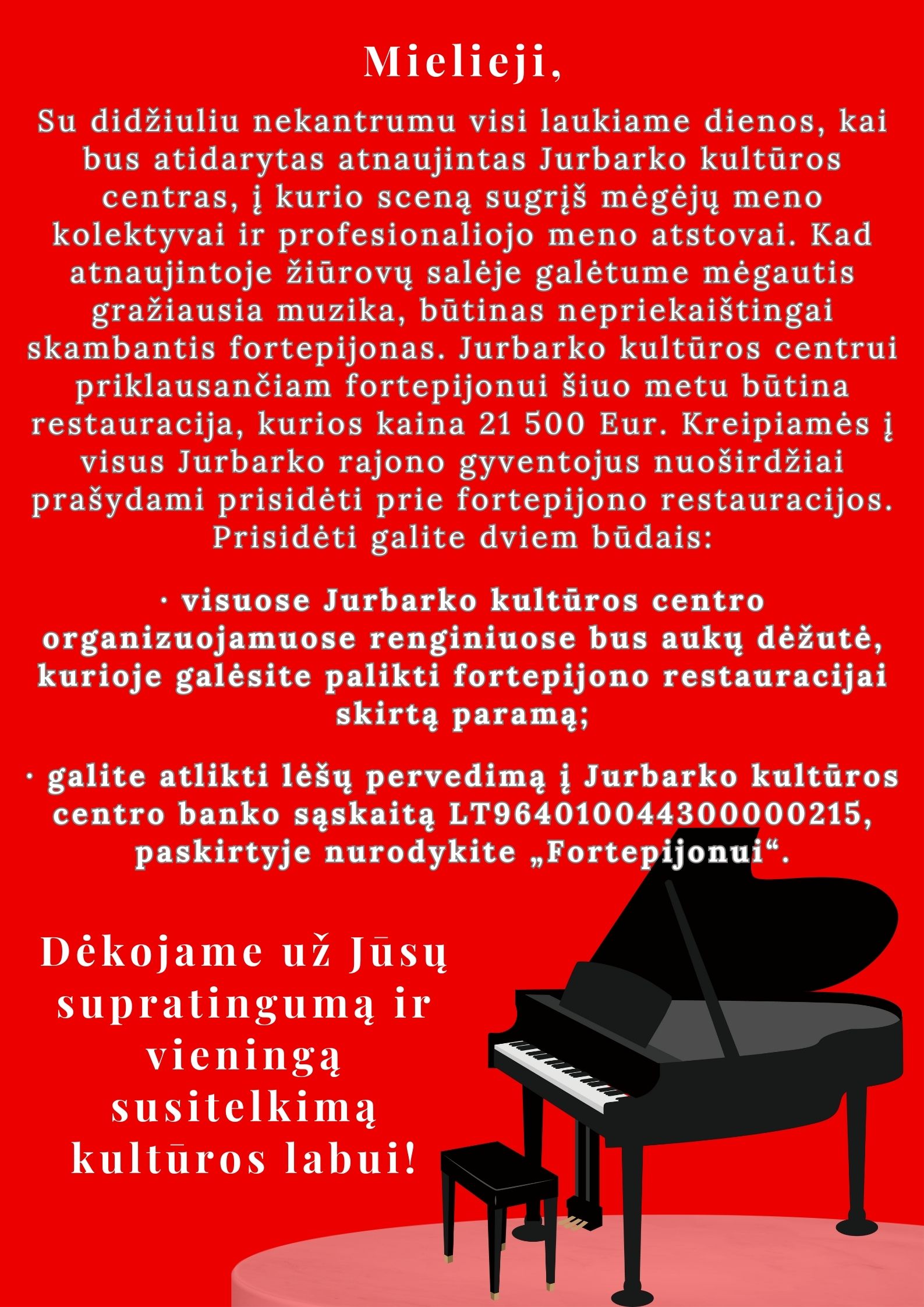 Kviečiame prisidėti prie Jurbarko kultūros centro fortepijono restauracijos
